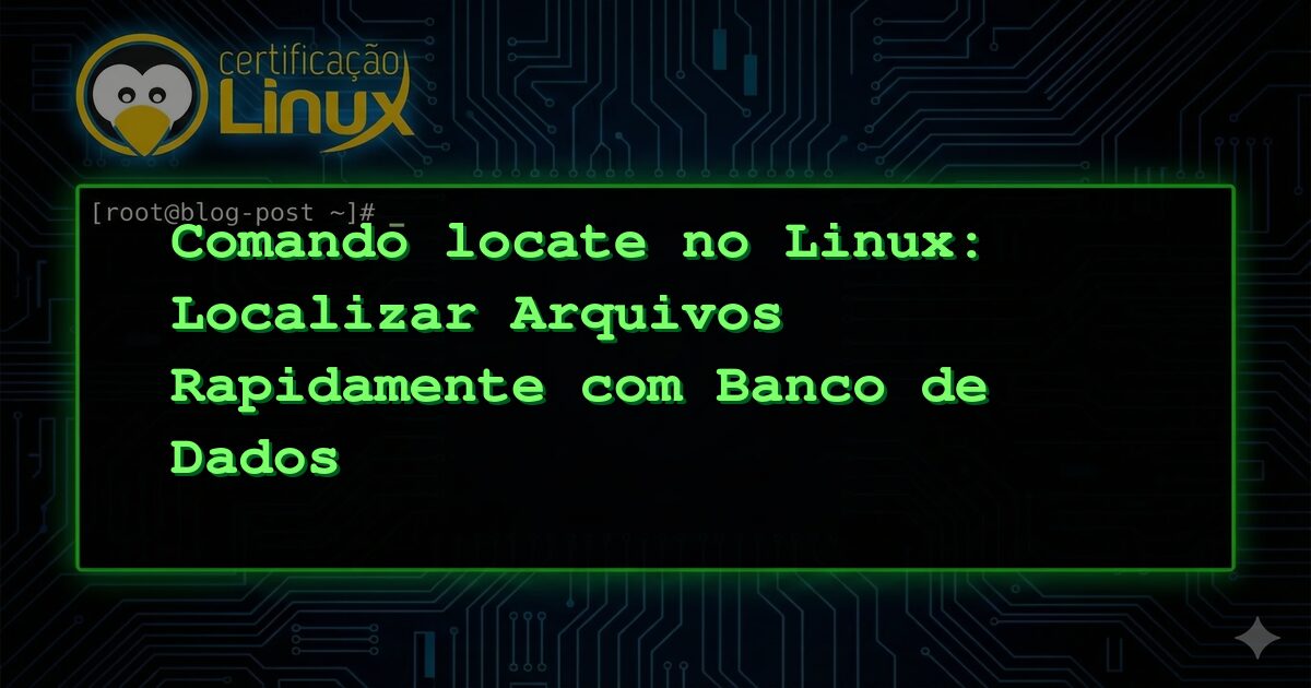 Comando locate no Linux: Localizar Arquivos Rapidamente com Banco de Dados
