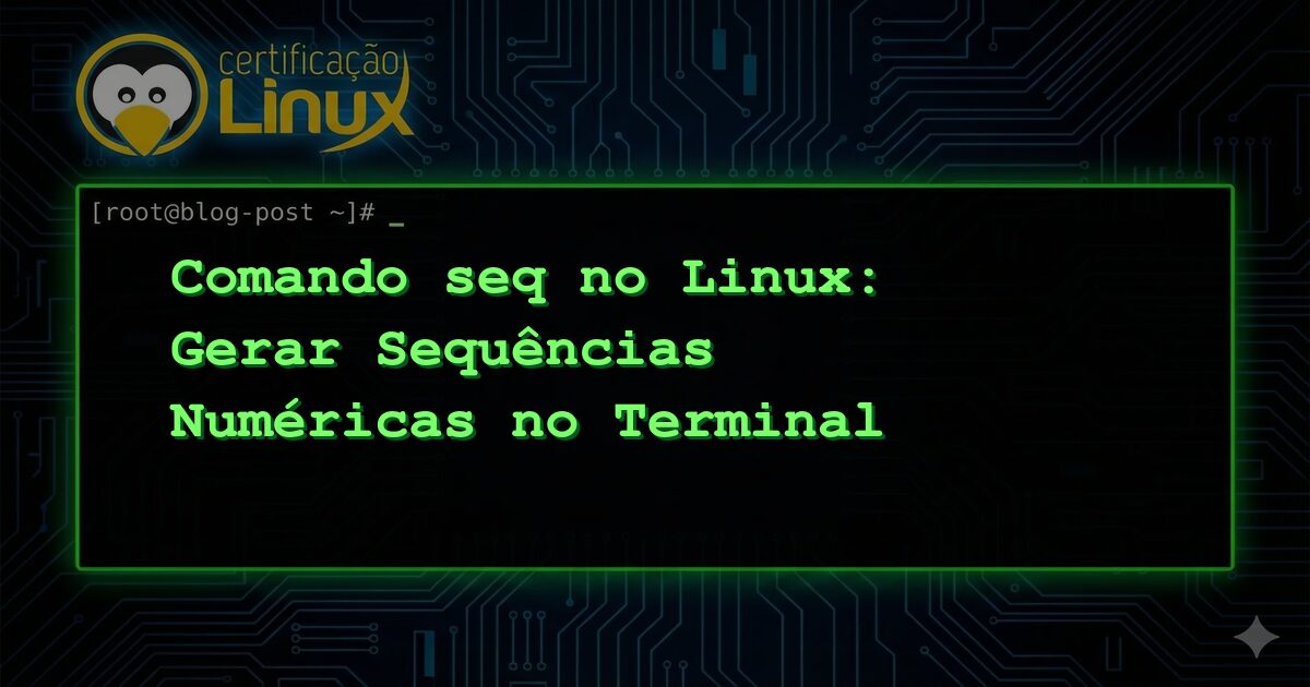 Comando seq no Linux: Gerar Sequências Numéricas no Terminal