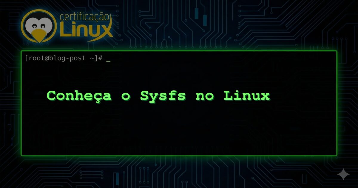 Discover Sysfs: The Linux Kernel Virtual Filesystem