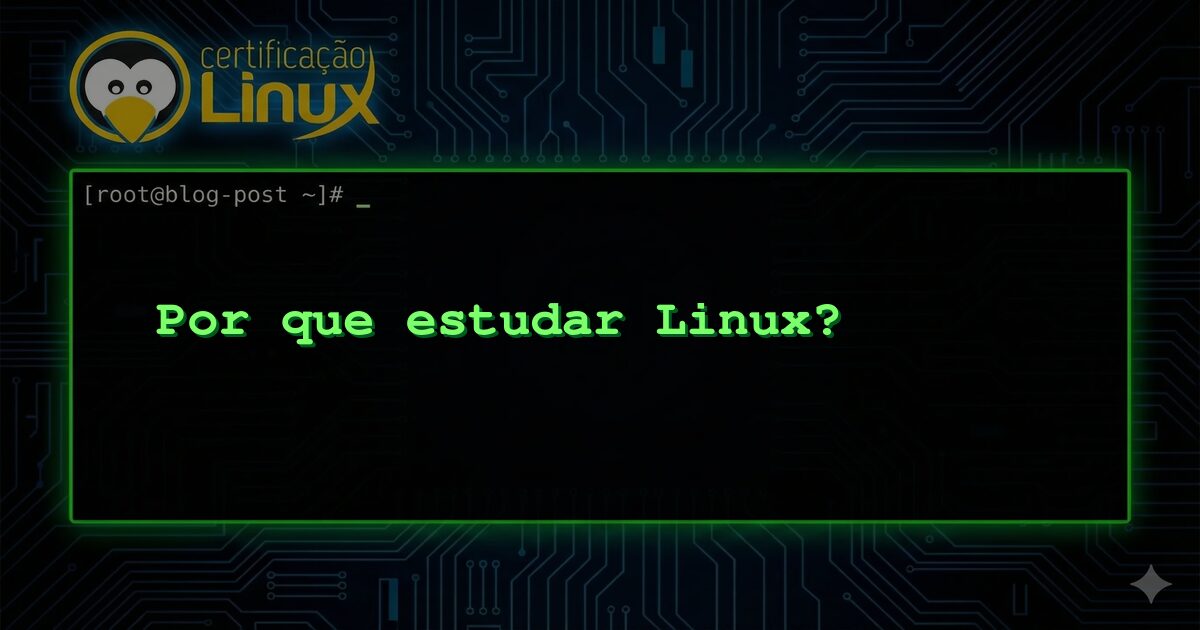 Por que estudar Linux?