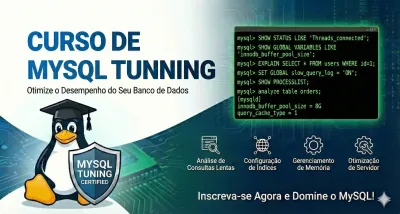 MySQL Performance Tuning — Otimização de banco de dados para quem gerencia queries lentas em produção